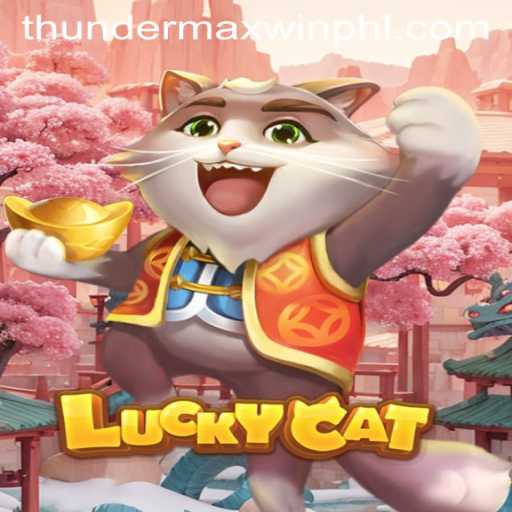 Unleashing Thrills with LuckyCat: Exploring ThunderMaxWin