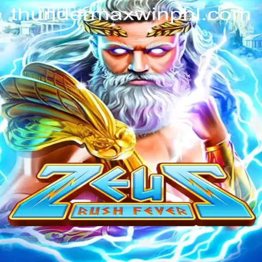 Discover the Thrills of ZeusRushFever: Unlocking the ThunderMaxWin